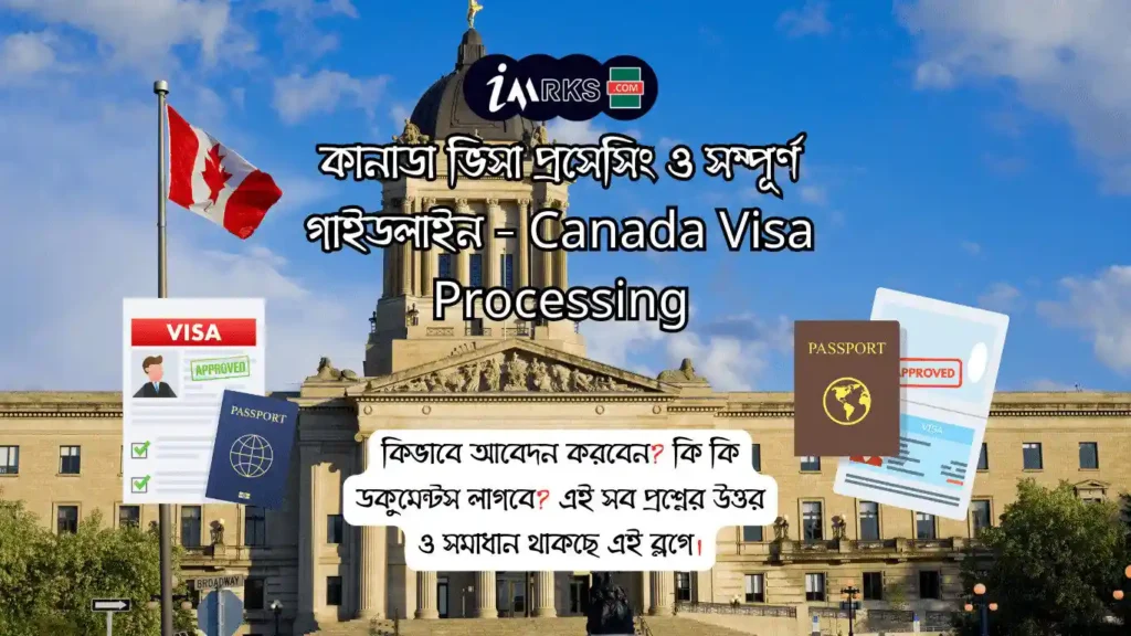 Canada Visa Processing and Guidelines